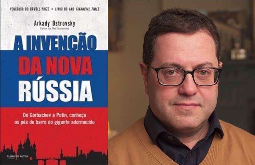 a invenção da nova rússia - livro - arkay ostrovsky - europa - história - rússia - ucrânia - guerra - eslavos - putin - zelensky - união soviética